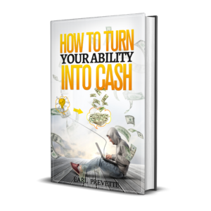 How to Turn your Ability into Cash