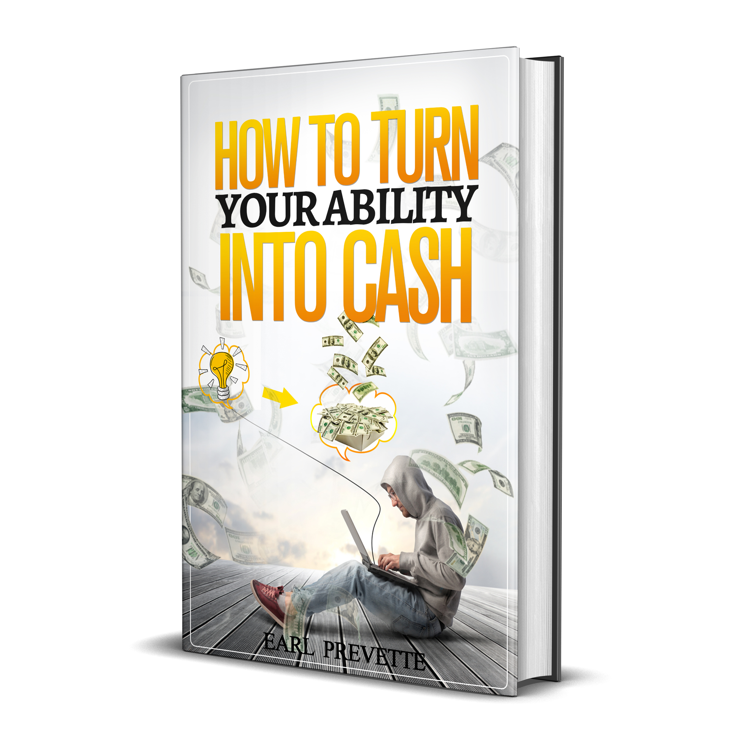 How to Turn your Ability into Cash